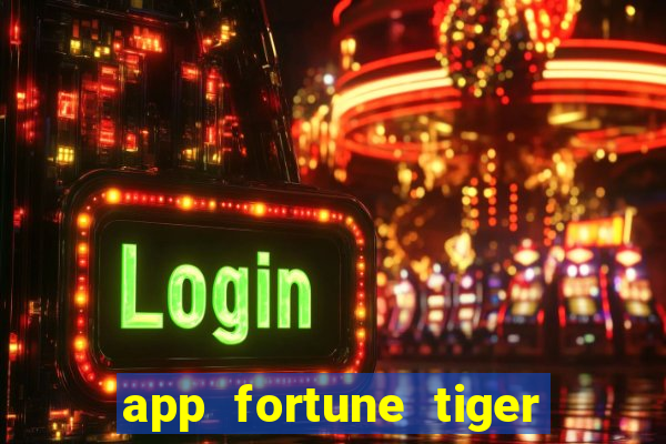 app fortune tiger slots paga mesmo