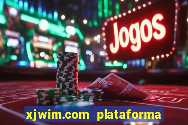 xjwim.com plataforma login entrar