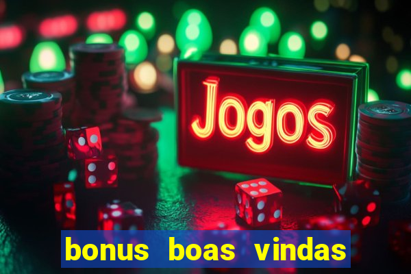 bonus boas vindas estrela bet