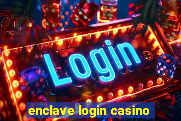 enclave login casino