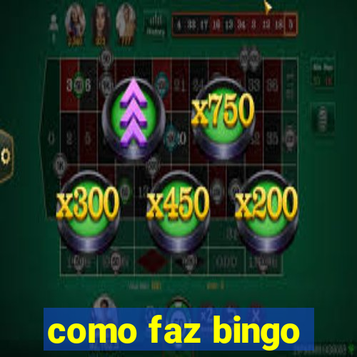 como faz bingo