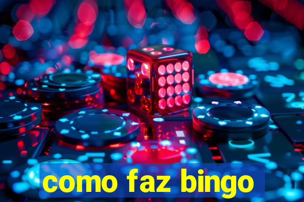 como faz bingo