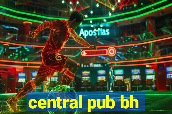 central pub bh