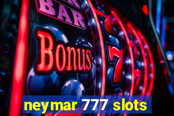 neymar 777 slots