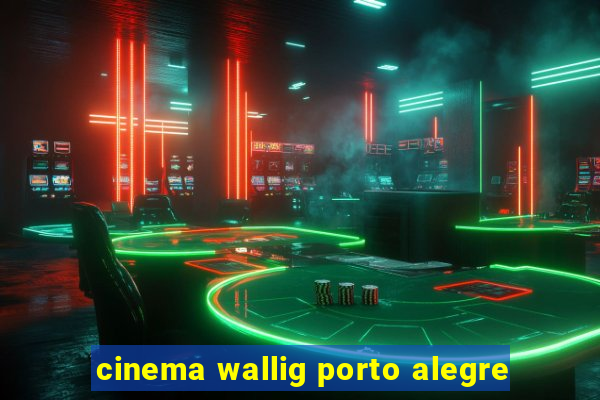 cinema wallig porto alegre