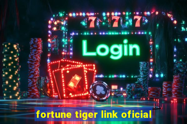 fortune tiger link oficial