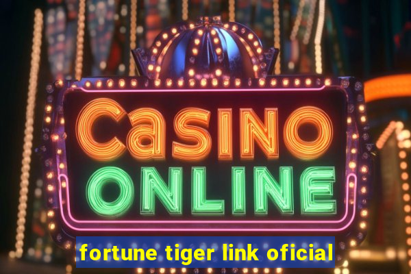 fortune tiger link oficial