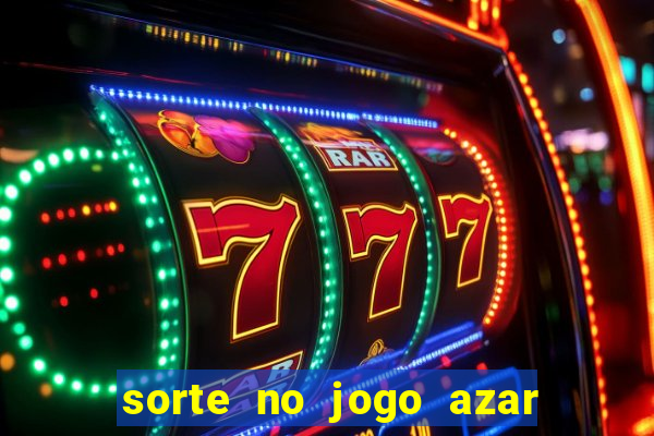 sorte no jogo azar no amor livro