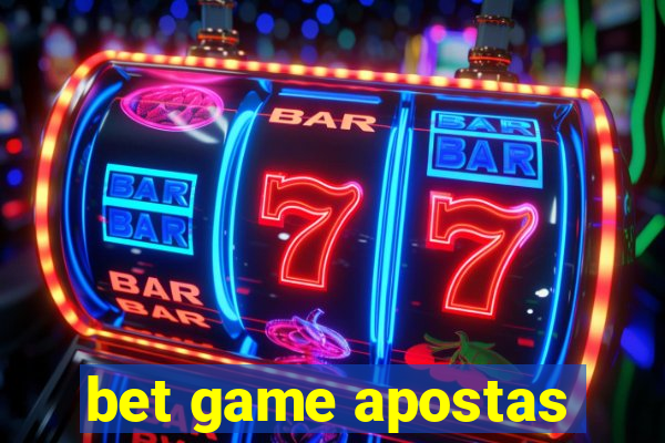 bet game apostas