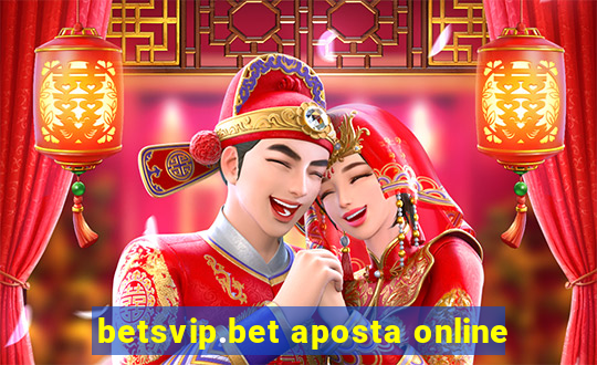 betsvip.bet aposta online