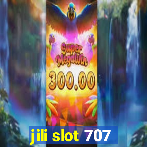 jili slot 707