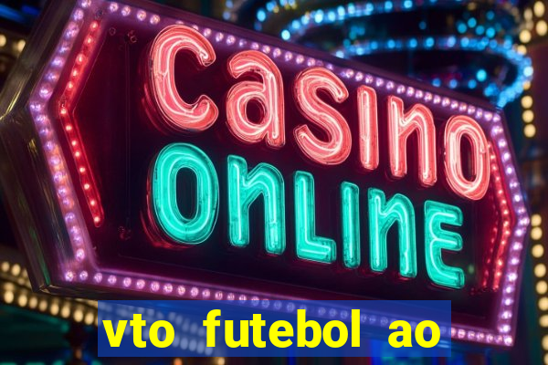 vto futebol ao vivo biz