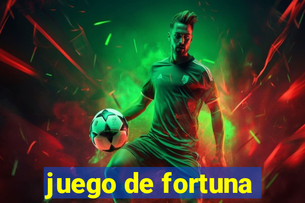 juego de fortuna