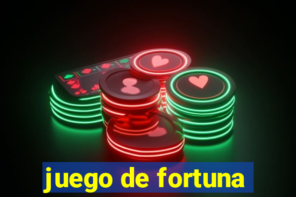 juego de fortuna