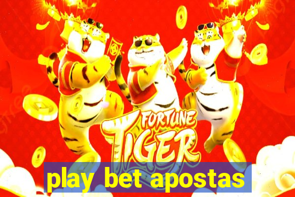 play bet apostas