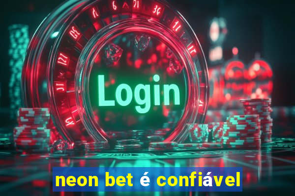 neon bet é confiável