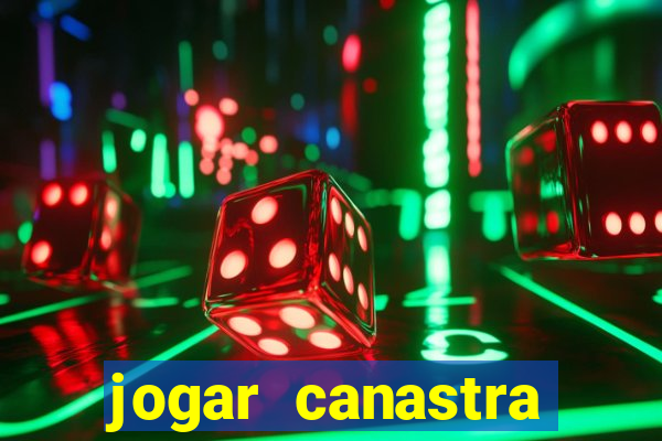 jogar canastra online valendo dinheiro