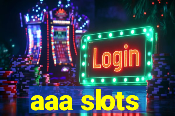 aaa slots