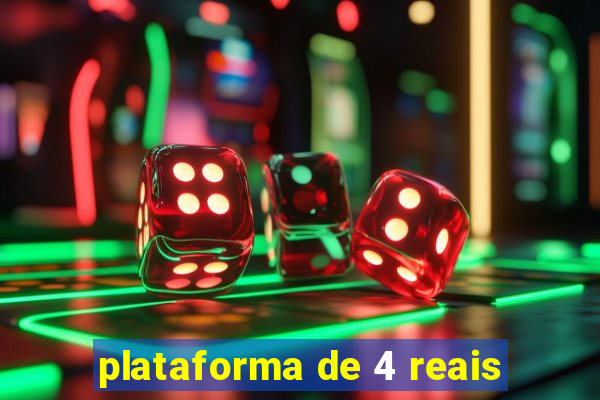 plataforma de 4 reais