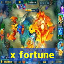 x fortune