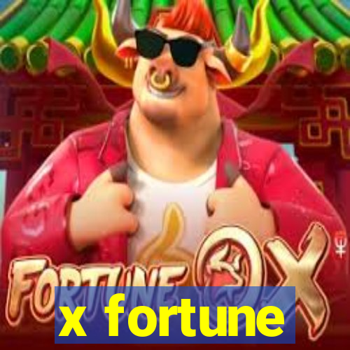 x fortune