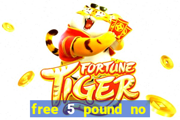 free 5 pound no deposit bingo