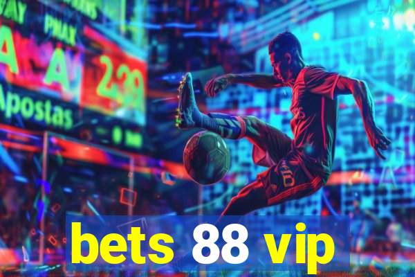 bets 88 vip