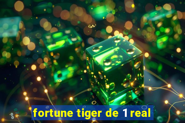 fortune tiger de 1 real