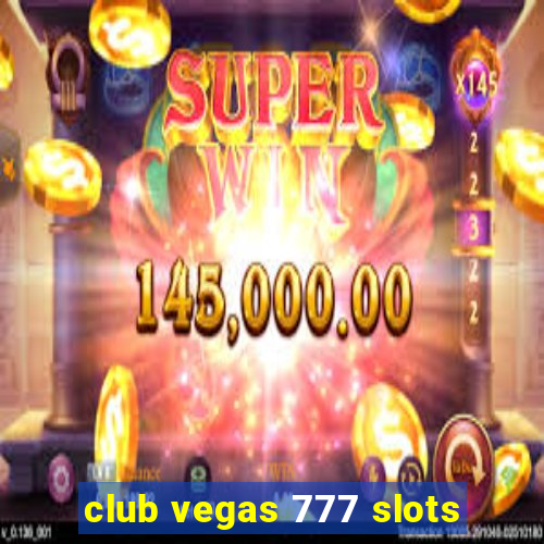 club vegas 777 slots