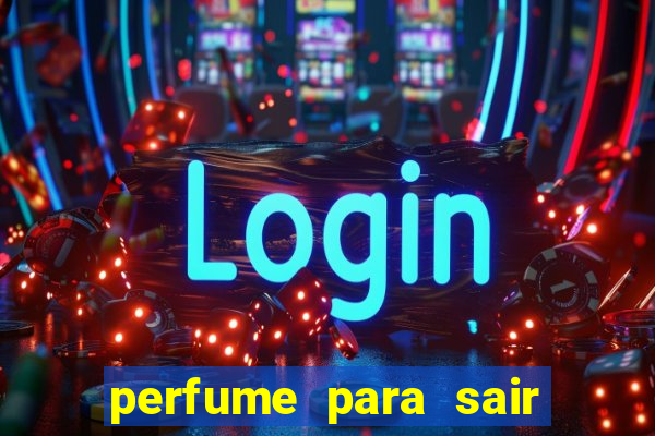 perfume para sair a noite