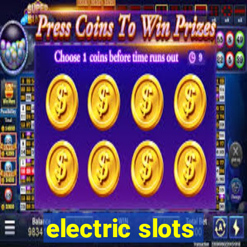 electric slots