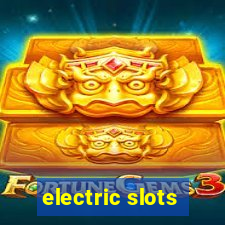 electric slots