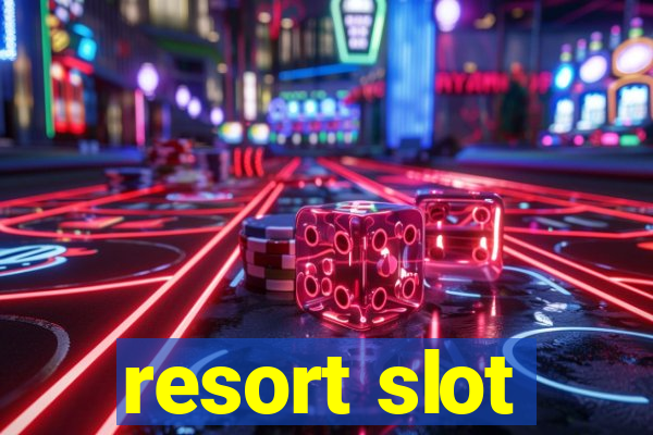 resort slot