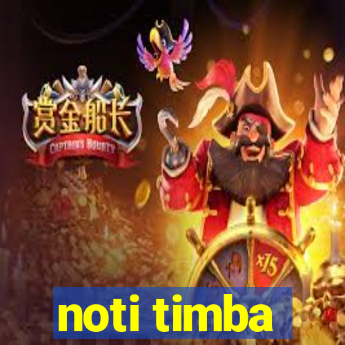 noti timba