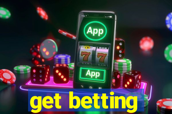 get betting