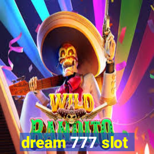 dream 777 slot