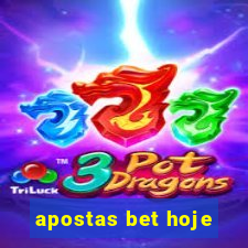 apostas bet hoje