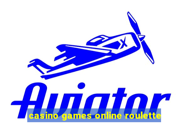 casino games online roulette