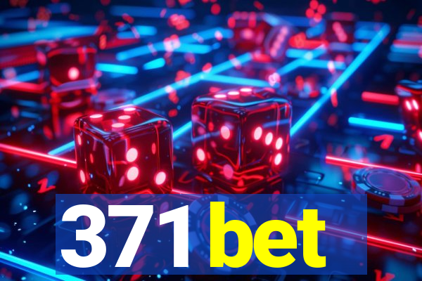 371 bet