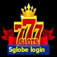 5globe login