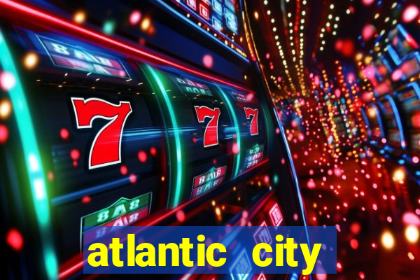 atlantic city casino and resort