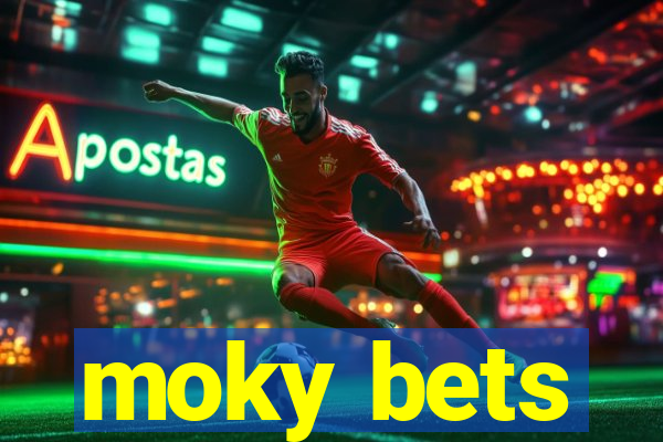 moky bets