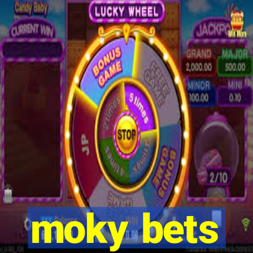 moky bets