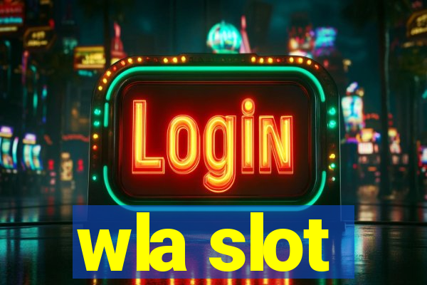 wla slot