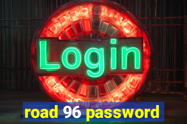 road 96 password