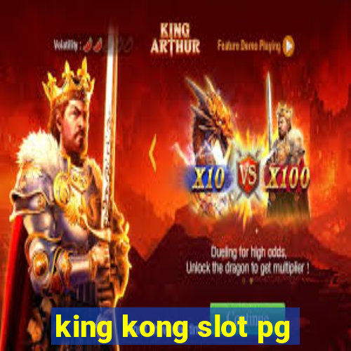 king kong slot pg