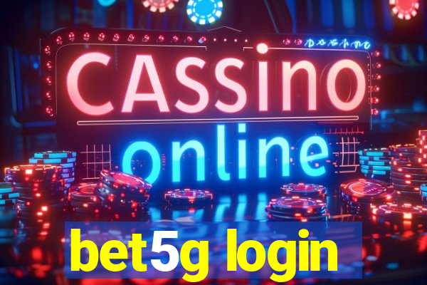 bet5g login