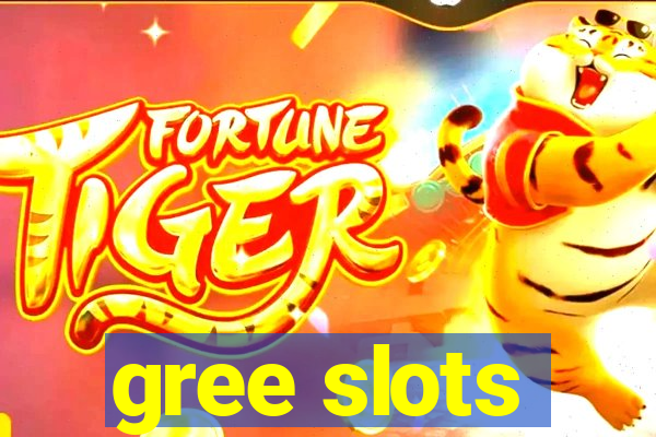 gree slots