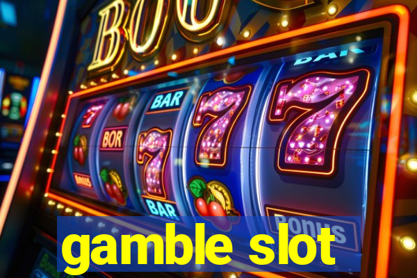 gamble slot