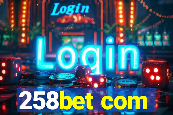 258bet com